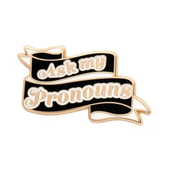 Erstwilder Ask My Pronouns Enamel Pin* Enamel Pins