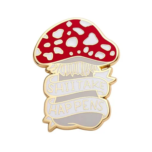 Erstwilder Shiitake Happens Enamel Pin* Enamel Pins