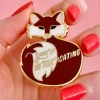 Erstwilder You'Re In"Fox"Icating Enamel Pin* Enamel Pins